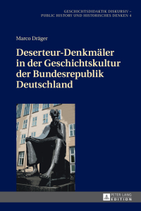 Cover image: Deserteur-Denkmaeler in der Geschichtskultur der Bundesrepublik Deutschland 1st edition 9783631719718