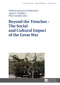 Imagen de portada: Beyond the Trenches  The Social and Cultural Impact of the Great War 1st edition 9783631716380