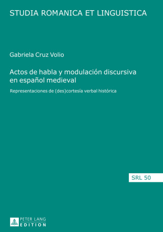 Cover image: Actos de habla y modulación discursiva en español medieval 1st edition 9783631721063