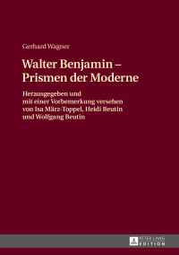 Cover image: Walther Benjamin - Prismen der Moderne 1st edition 9783631556696