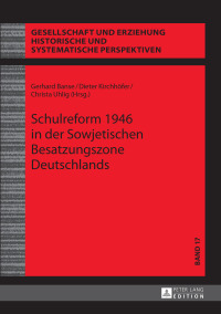 Immagine di copertina: Schulreform 1946 in der Sowjetischen Besatzungszone Deutschlands 1st edition 9783631721346