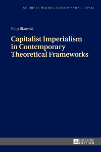 صورة الغلاف: Capitalist Imperialism in Contemporary Theoretical Frameworks 1st edition 9783631721872