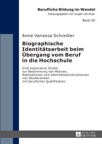 صورة الغلاف: Biographische Identitaetsarbeit beim Uebergang vom Beruf in die Hochschule 1st edition 9783631721988