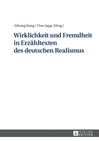 Imagen de portada: Wirklichkeit und Fremdheit in Erzaehltexten des deutschen Realismus 1st edition 9783631717103