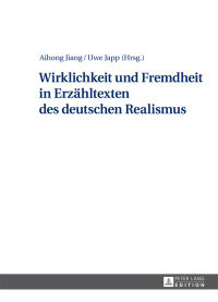 Titelbild: Wirklichkeit und Fremdheit in Erzaehltexten des deutschen Realismus 1st edition 9783631717103