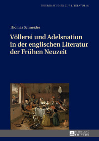 Imagen de portada: Voellerei und Adelsnation in der englischen Literatur der Fruehen Neuzeit 1st edition 9783631722121