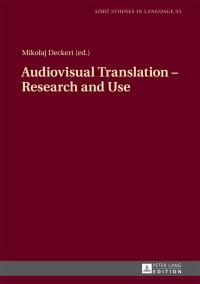 صورة الغلاف: Audiovisual Translation  Research and Use 1st edition 9783631774496