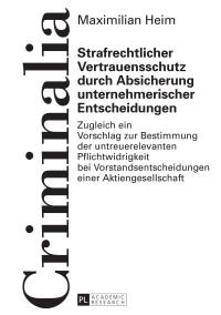 Imagen de portada: Strafrechtlicher Vertrauensschutz durch Absicherung unternehmerischer Entscheidungen 1st edition 9783631722183