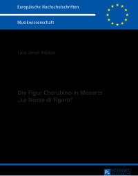 Cover image: Die Figur Cherubino in Mozarts «Le Nozze di Figaro» 1st edition 9783631722602