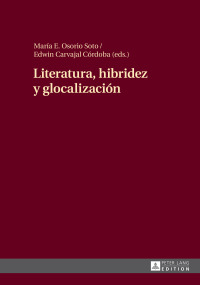 Imagen de portada: Literatura, hibridez y glocalización 1st edition 9783631722237