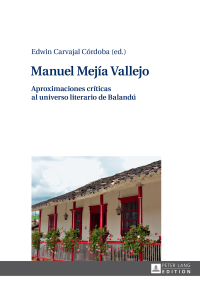 Cover image: Manuel Mejía Vallejo 1st edition 9783631722473