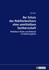 Cover image: Der Schutz des Mobiliarbesitzers ohne unmittelbare Sachherrschaft 1st edition 9783631723296