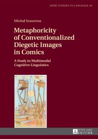 Imagen de portada: Metaphoricity of Conventionalized Diegetic Images in Comics 1st edition 9783631675212