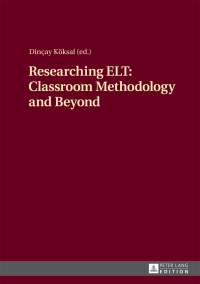Titelbild: Researching ELT: Classroom Methodology and Beyond 1st edition 9783631669433