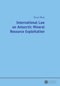 Imagen de portada: International Law on Antarctic Mineral Resource Exploitation 1st edition 9783631724255