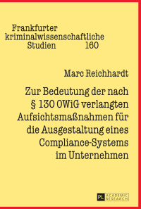 Titelbild: Zur Bedeutung der nach § 130 OWiG verlangten Aufsichtsmaßnahmen fuer die Ausgestaltung eines Compliance-Systems im Unternehmen 1st edition 9783631724484