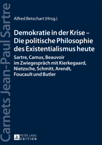 Cover image: Demokratie in der Krise – Die politische Philosophie des Existentialismus heute 1st edition 9783631724149