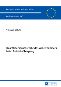 Cover image: Das Widerspruchsrecht des Arbeitnehmers beim Betriebsuebergang 1st edition 9783631725702