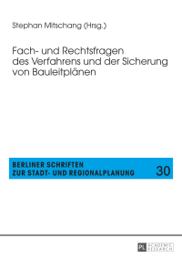 表紙画像: Fach- und Rechtsfragen des Verfahrens und der Sicherung von Bauleitplaenen 1st edition 9783631726105