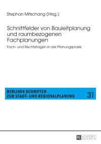 Imagen de portada: Schnittfelder von Bauleitplanung und raumbezogenen Fachplanungen 1st edition 9783631726266