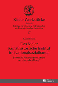 Imagen de portada: Das Kieler Kunsthistorische Institut im Nationalsozialismus 1st edition 9783631726303