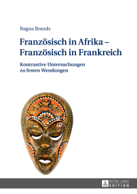 Imagen de portada: Franzoesisch in Afrika – Franzoesisch in Frankreich 1st edition 9783631725832
