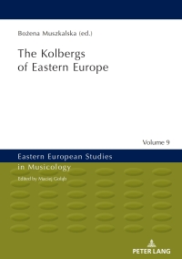 Cover image: The Kolbergs of Eastern Europe 1st edition 9783631718360