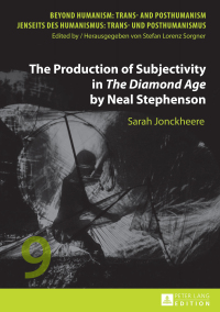 صورة الغلاف: The Production of Subjectivity in «The Diamond Age» by Neal Stephenson 1st edition 9783631727263