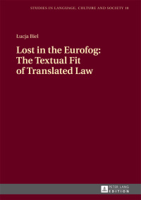 Titelbild: Lost in the Eurofog: The Textual Fit of Translated Law 1st edition 9783631727225