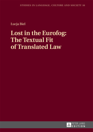 Cover image: Lost in the Eurofog: The Textual Fit of Translated Law 1st edition 9783631727225