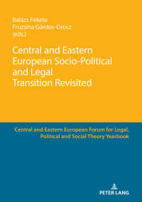 صورة الغلاف: Central and Eastern European Socio-Political and Legal Transition Revisited 1st edition 9783631727614