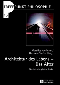 Imagen de portada: Architektur des Lebens – Das Alter 1st edition 9783631727362