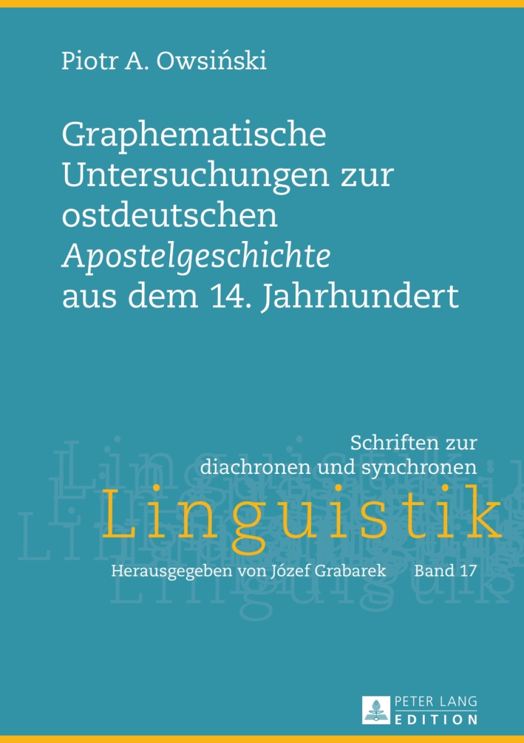 Graphematische Untersuchungen zur ostdeutschen «Apostelgeschichte» aus dem 14. Jahrhundert 1st Edition