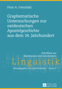 Imagen de portada: Graphematische Untersuchungen zur ostdeutschen «Apostelgeschichte» aus dem 14. Jahrhundert 1st edition 9783631728659