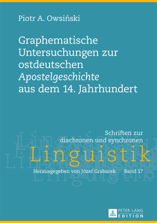 Cover image: Graphematische Untersuchungen zur ostdeutschen «Apostelgeschichte» aus dem 14. Jahrhundert 1st edition 9783631728659