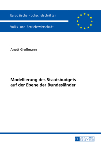 Cover image: Modellierung des Staatsbudgets auf der Ebene der Bundeslaender 1st edition 9783631728697
