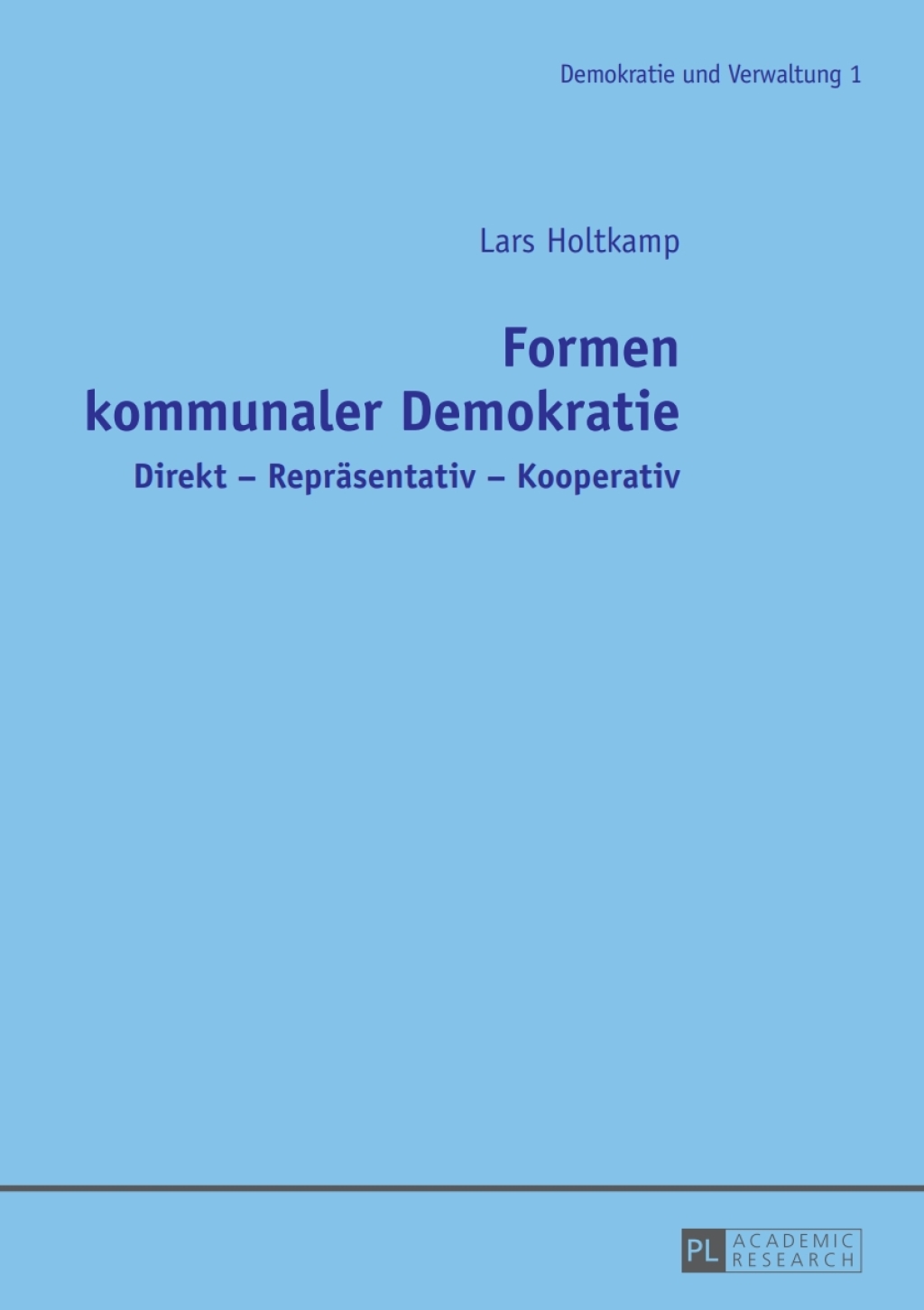 Formen kommunaler Demokratie Direkt – Repraesentativ – Kooperativ 1st Edition
