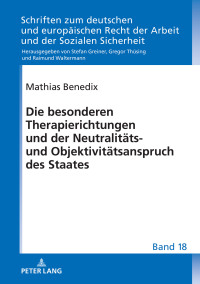 Cover image: Die besonderen Therapierichtungen und der Neutralitaets- und Objektivitaetsanspruch des Staates 1st edition 9783631728857