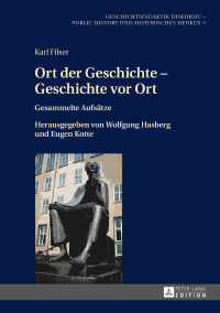 Imagen de portada: Ort der Geschichte – Geschichte vor Ort 1st edition 9783631729120