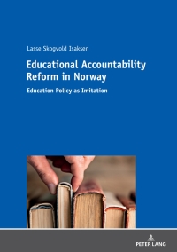 Omslagafbeelding: Educational Accountability Reform in Norway 1st edition 9783631728451
