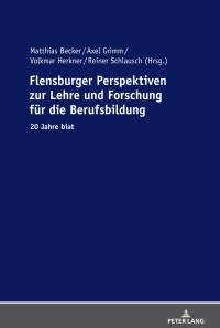 Titelbild: Flensburger Perspektiven zur Lehre und Forschung fuer die Berufsbildung 1st edition 9783631729243