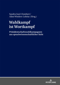 表紙画像: Wahlkampf ist Wortkampf 1st edition 9783631730003