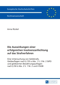 صورة الغلاف: Die Auswirkungen einer erfolgreichen Insolvenzanfechtung auf das Strafverfahren 1st edition 9783631725511