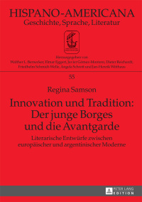 Imagen de portada: Innovation und Tradition: Der junge Borges und die Avantgarde 1st edition 9783631731543