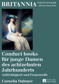 صورة الغلاف: Conduct books fuer junge Damen des achtzehnten Jahrhunderts 1st edition 9783631731796