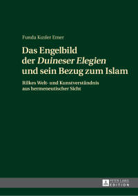 Cover image: Das Engelbild der «Duineser Elegien» und sein Bezug zum Islam 1st edition 9783631717523