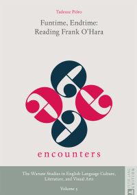 Imagen de portada: Funtime, Endtime: Reading Frank O’Hara 1st edition 9783631732090