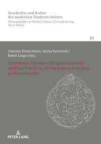 Imagen de portada: Transmission Processes of Religious Knowledge and Ritual Practice in Alevism between Innovation and Reconstruction 1st edition 9783631576755