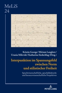 Cover image: Interpunktion im Spannungsfeld zwischen Norm und stilistischer Freiheit 1st edition 9783631732717