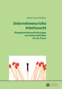 Omslagafbeelding: Unternehmensrisiko Arbeitssucht 1st edition 9783631732878